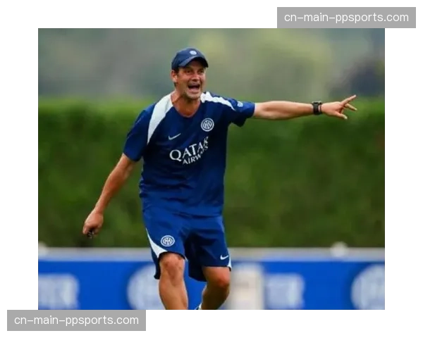 国际米兰10分领跑意甲，齐沃称前路尚远24将皆为主力